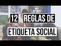 12 Reglas de la Etiqueta Social