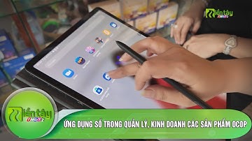 Ứng dụng số trong quản lý, kinh doanh các sản phẩm OCOP
