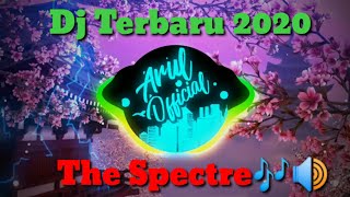 DJ BARAT TERBARU 2020!!! THE SPECTRE 🔊🎶 FUL BASS