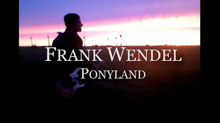 Frank Wendel - Ponyland (Official Video)