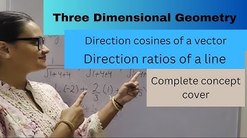 How to calculate direction ratios and cosines of a vector and angle between two lines in 3D geometry