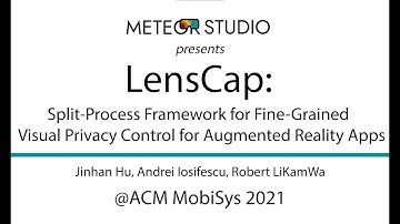 LensCap: Split-Process Framework for Fine-Grained Visual Privacy Control for AR Apps | MobiSys 
