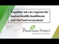 Together we can regenerate human health healthcare and the food ecosystem