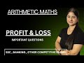 || PROFIT &amp; LOSS || IMPORTANT QUESTION|| COMPETITIVE EXAMS || SSC,RRB,BANKING || ARITHMETIC MATHS ||