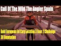 Call Of The Wild The Angler Spain,Gold European Eel Carp Location 3 Gear 2 Challenge ,30 Reputation