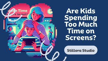 Screen Time for Kids: How Much Is Too Much? Essential Parenting Tips by Stillora Studio