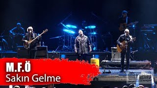 Video thumbnail of "MFÖ - Sakın Gelme (Performance)"