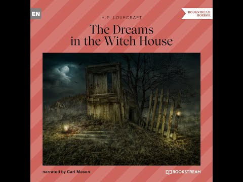 The Dreams in the Witch House –H. P. Lovecraft (Full Horror Audiobook)