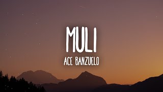 Ace Banzuelo - Muli (Lyrics)