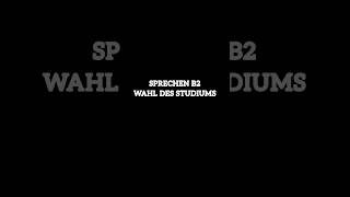 WAHL DES STUDIUM/SPRECHEN B2/TEIL 01/#deutschland #germany #ytshorts #tips #education #shorts