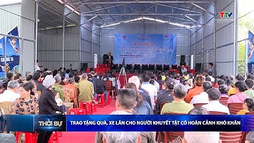 Trao tặng quà, xe lăn cho người khuyết tật có hoàn cảnh khó khăn
