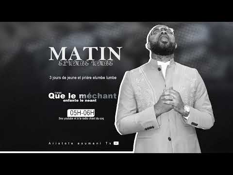 MATIN ELUMBE LUMBE DU 03 SEPTEMBRE 2025 THEME QUE LE MECHANT ENFANTE LE NEANT