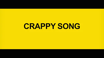 Crappy Song