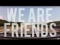Virus  we are friends official music