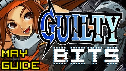 Guilty Bits ep.21 - May