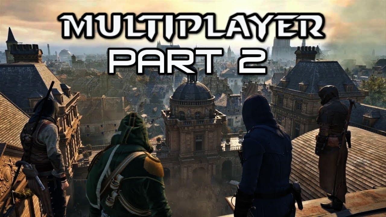 Assassins Creed Unity Multiplayer Gameplay Part 2 Finishing the Job