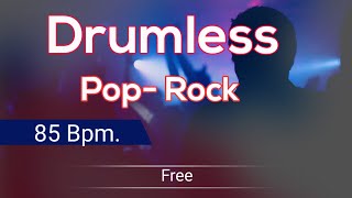 Pop Rock Drumless Track , Pop Rock No Drums Backing Track  85 Bpm