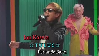 Ian Kasela - T U L U S - Live Perlan86 Band -