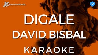 David Bisbal - Digale (KARAOKE) [Instrumental con coros]