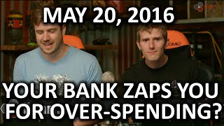 The WAN Show - A Bank Account that Zaps You for Spending too Much?? - May 20, 2016 The WAN Show - A Bank Account that Zaps You for Spending too Much?? - May 20, 2016