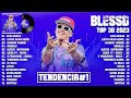 BLESSD EL BENDITO TENDENCIA 2023 - COLECCIÓN DE LAS CANCIONES MÁS ÉXITOS DE BLESSD 2023 - ÁLBUM 2023