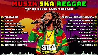 Full Album Reggae | Top Hits Spotify Indonesia 2025 🎧🔥 Kumpulan Musik Cover SKA REGGAE Terbaru 2025