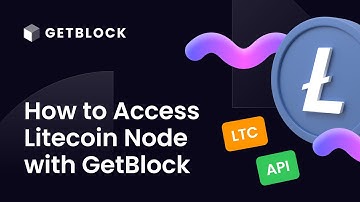How to Connect to Litecoin (LTC) Node? Explained by GetBlock