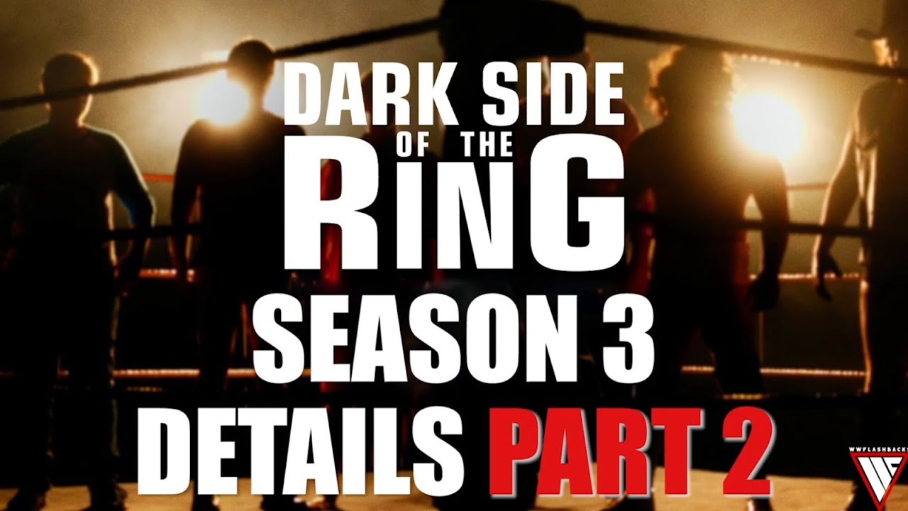 Dark Side of the Ring - Season 3 Details - PART II - YouTube