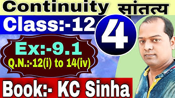 Continuity। सांतत्य । Class 12। Book KC Sinha। Ex:-9.1। Solution in Hindi। Part:- 04