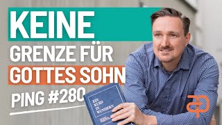 Ein Kurs in Wundern - 280 - Ping - Welche Grenzen kann ich dem Sohn Gottes auferlegen?