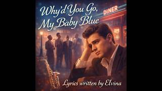 Baby Blue – Retro 1960s Doo-Whop Slow Dance Song with Classic Harmonies