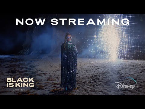 Black Is King | Now Streaming | Disney+