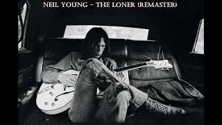 Neil Young - The Loner (Remaster)