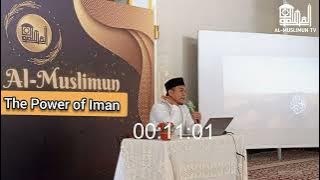 The Power of Iman - Ustadz Hidayat Arifianto