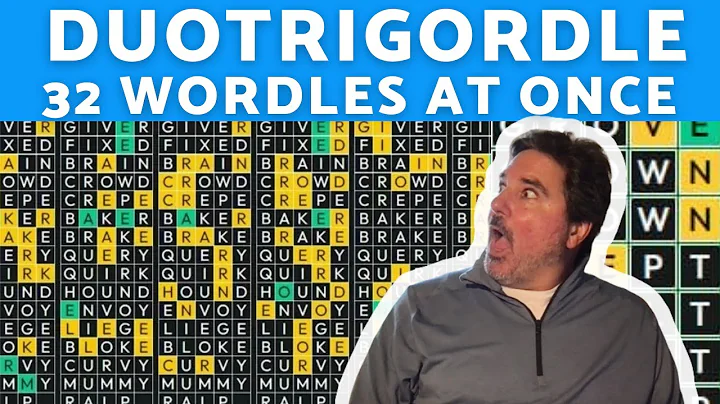 Duotrigordle : 32 Wordles d'un coup ! Vais-je y arriver ?