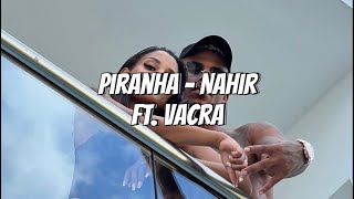Piranha - Nahir Ft. Vacra (Sped up Tiktok audio) Resimi