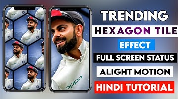 new trending Hexagon Tile effect full screen status alight motion |alight motion video editing hindi