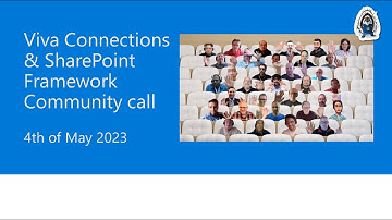 Viva Connections & SharePoint Framework Community call – 4th of May, 2023