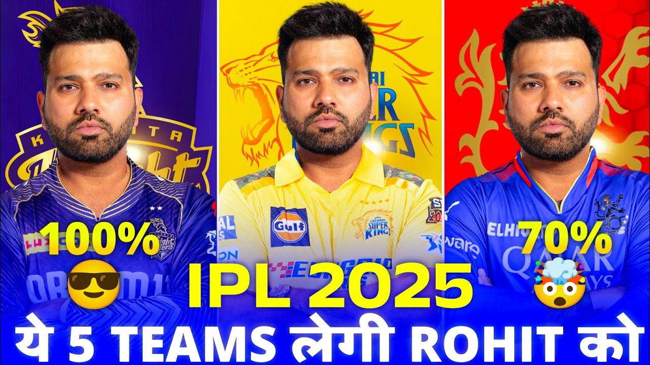 TOP 5 Teams Target Rohit Sharma In IPL 2025🔥 Rohit Sharma In Royal