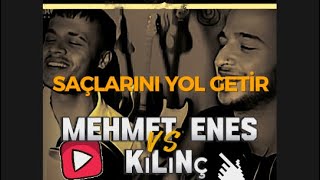 Enes Kılınç & Mehmet Kılınç & ( SAÇLARINI YOL GETİR ) Efsaneee Yorumm