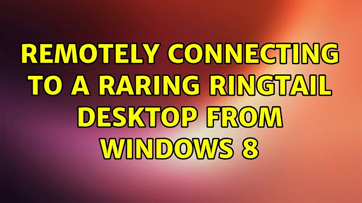 Remotely Connecting to a Raring Ringtail Desktop from Windows 8