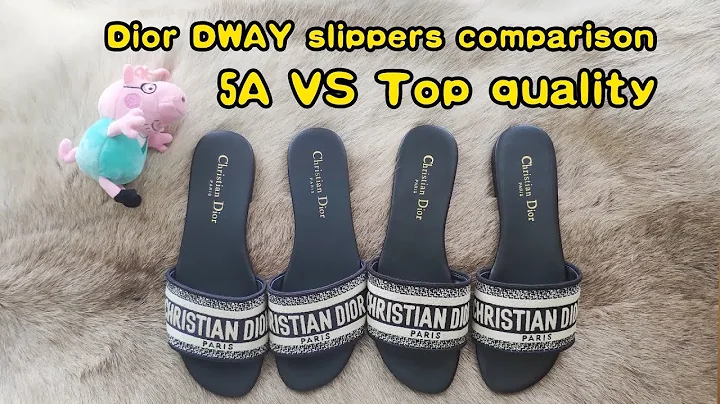 comparison by steven Dior DWAY Slippers  5A VS TOP quality