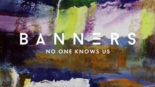 BANNERS - No one knows us (ft Carly Paige)