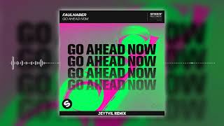FAULHABER - Go Ahead Now (Jeytvil Remix)