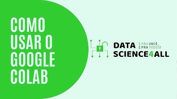 Como usar o Google Colab - primeiros passos | Data Science | Python