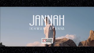 🔴Ikhwan Fatanna   Jannah Official MV chords