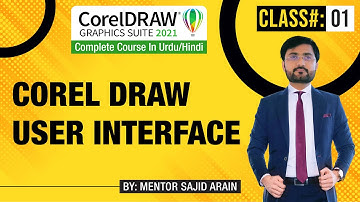 Introduction CorelDraw & User Interface - CorelDraw 2021 Complete Course in Urdu - Class 01