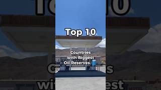 Top 10 Countries with Biggest Oil Reserves. ⛽ #oilreserves #oilrefinery #fuel #gasoline #shorts