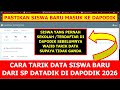 CARA TARIK DATA SISWA BARU DARI SP DATADIK MASUK KE DAPODIK 2026 CARA TARIK DATA SISWA BARU DARI SP DATADIK MASUK KE DAPODIK 2026