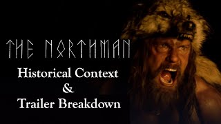 The Northman | Historical Context and Trailer Breakdown